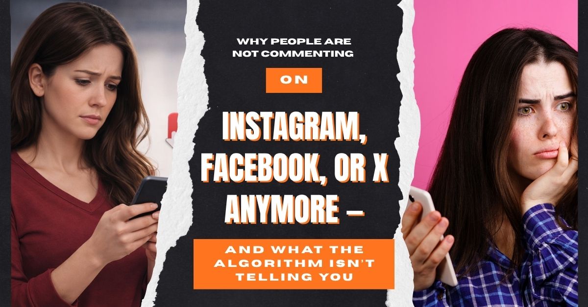 Why-People-Are-Not-Commenting-on-Instagram-Facebook-or-X-Anymore-—-And-What-the-Algorithm-Isnt-Telling-You
